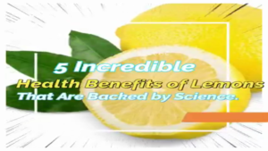 Health Benefits Of Lemons Backed By Science